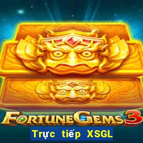 Trực tiếp XSGL ngày 5