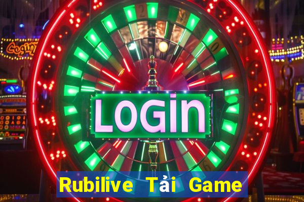 Rubilive Tải Game Bài Nhất Vip