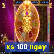 xs 100 ngay