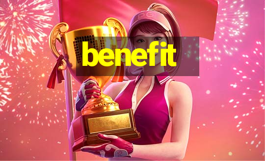 benefit