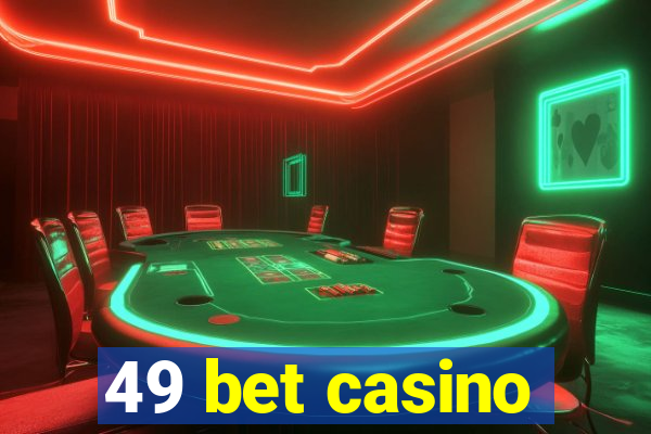 49 bet casino