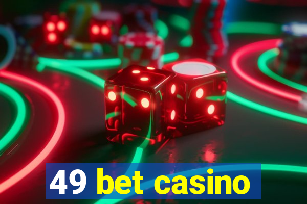 49 bet casino