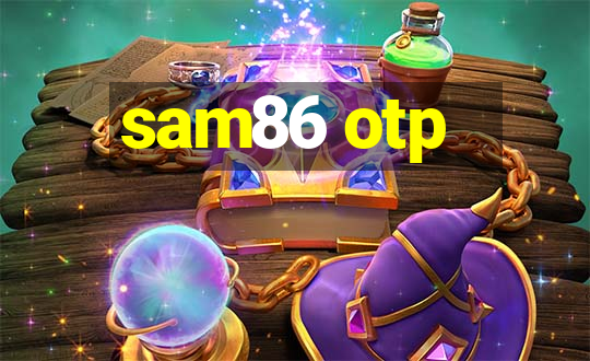 sam86 otp