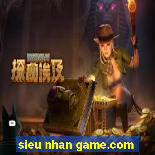 sieu nhan game.com