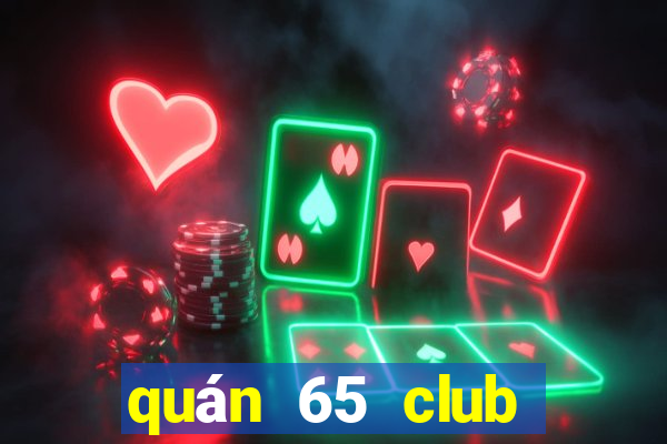 quán 65 club quận 3