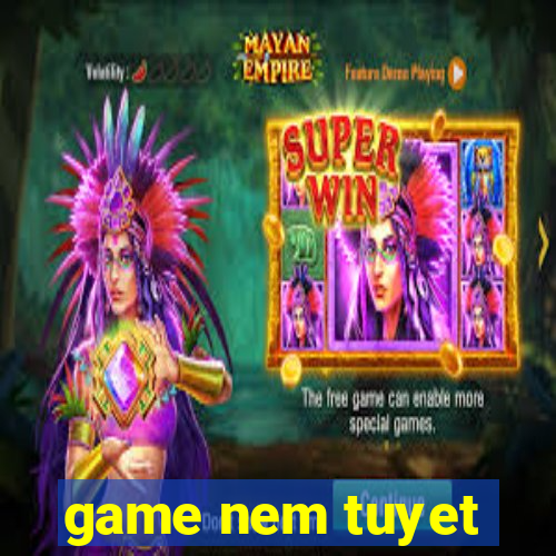 game nem tuyet