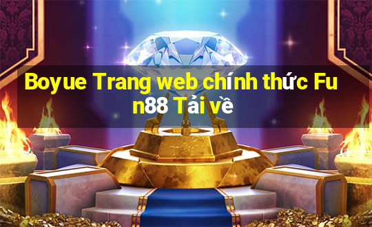 Boyue Trang web chính thức Fun88 Tải về