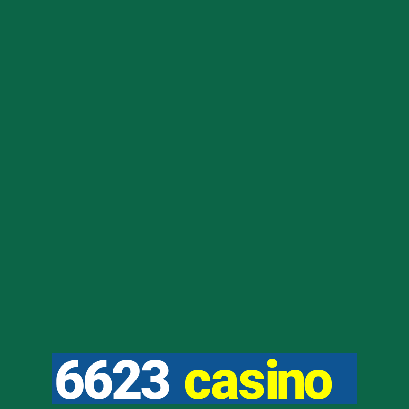 6623 casino