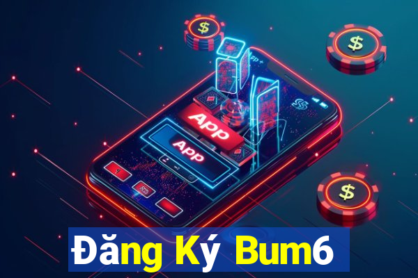 Đăng Ký Bum6