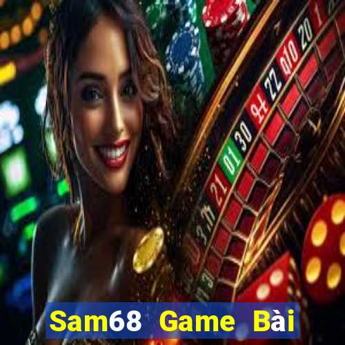 Sam68 Game Bài B52 Đổi Thưởng