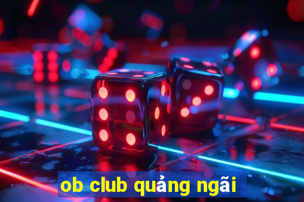 ob club quảng ngãi