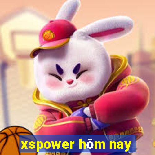 xspower hôm nay