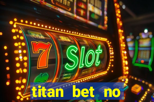 titan bet no deposit bonus