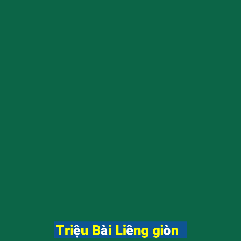 Triệu Bài Liêng giòn