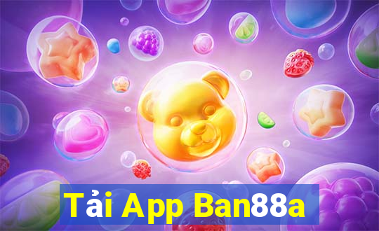 Tải App Ban88a