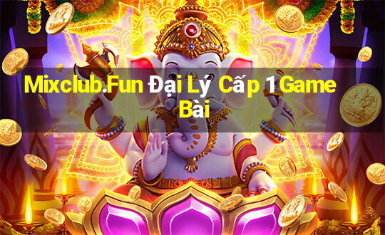 Mixclub.Fun Đại Lý Cấp 1 Game Bài