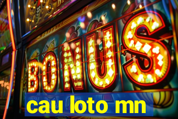 cau loto mn