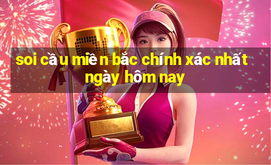 soi cầu miền bắc chính xác nhất ngày hôm nay