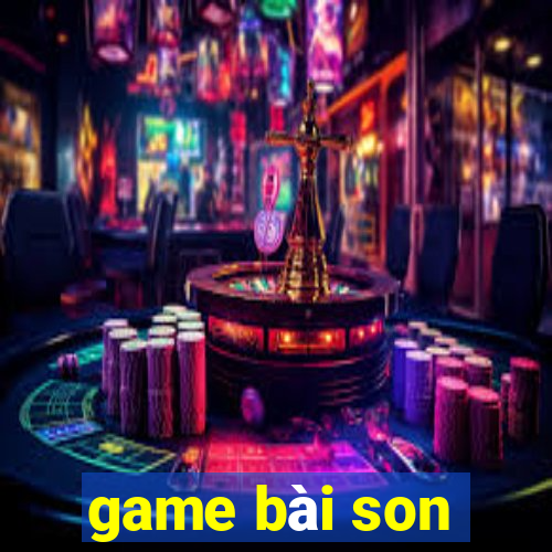 game bài son