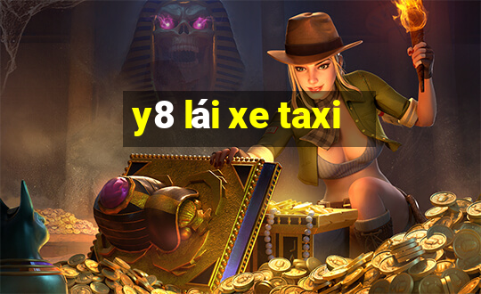 y8 lái xe taxi