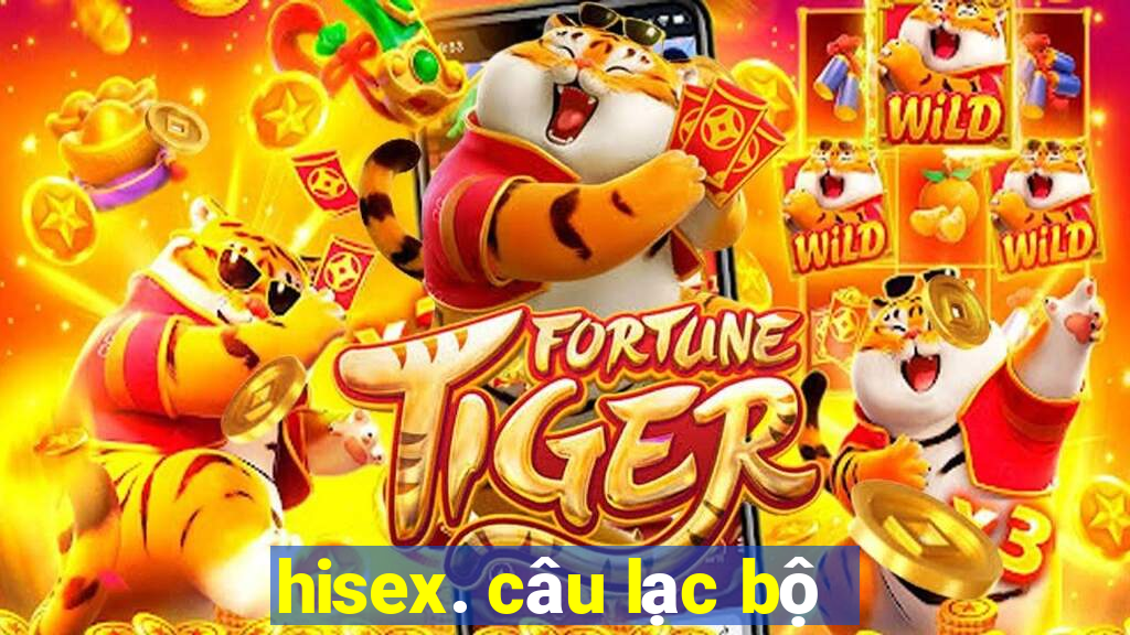 hisex. câu lạc bộ