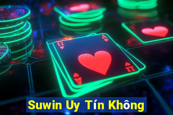 Suwin Uy Tín Không