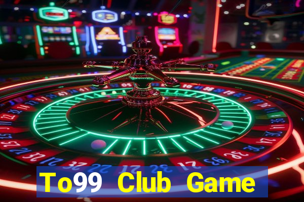 To99 Club Game Bài Xanh 9