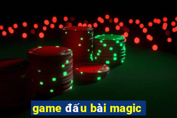 game đấu bài magic