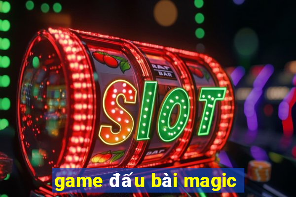 game đấu bài magic