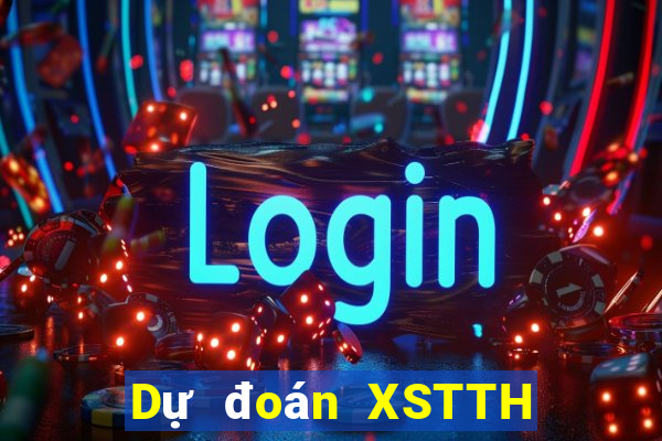 Dự đoán XSTTH ngày 12