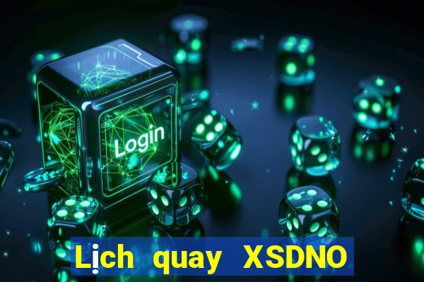 Lịch quay XSDNO ngày 11