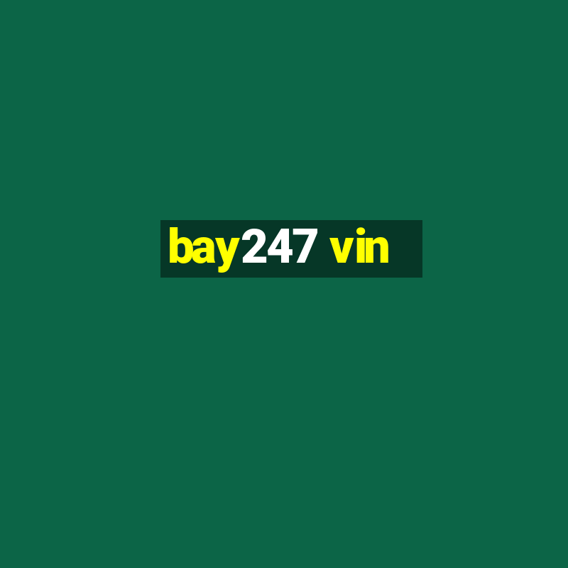 bay247 vin