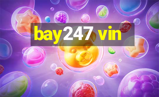 bay247 vin