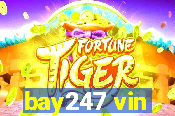 bay247 vin