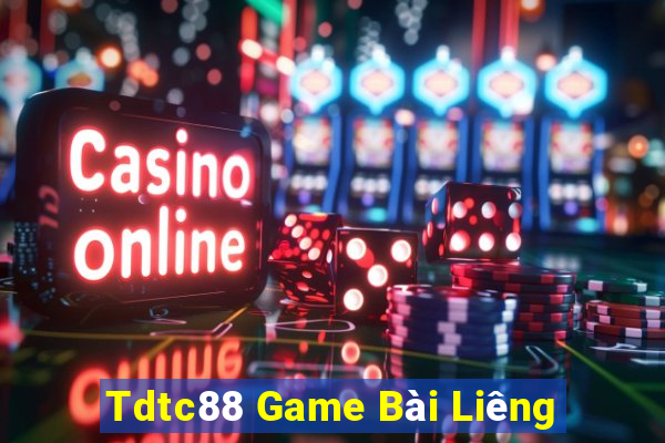 Tdtc88 Game Bài Liêng