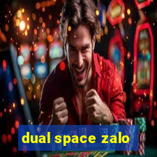 dual space zalo