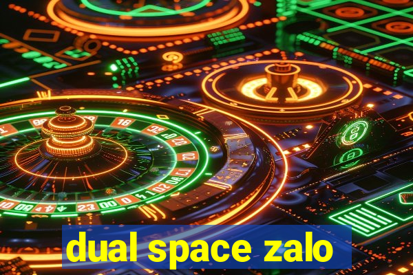 dual space zalo