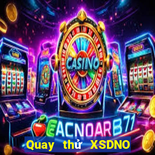 Quay thử XSDNO ngày 20