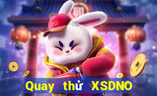 Quay thử XSDNO ngày 20