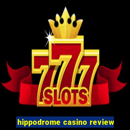 hippodrome casino review