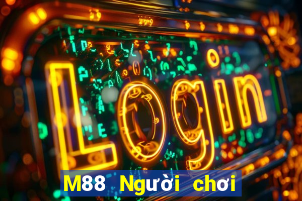 M88 Người chơi lớn đăng ký nhanh ba