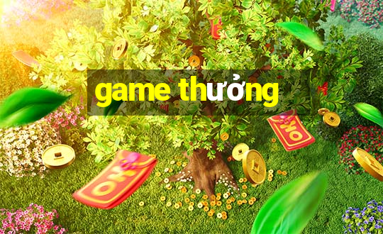 game thưởng