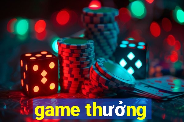 game thưởng