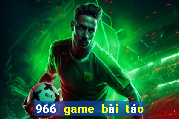 966 game bài táo phiên bản