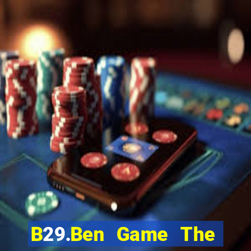 B29.Ben Game The Bài Mobile 2021