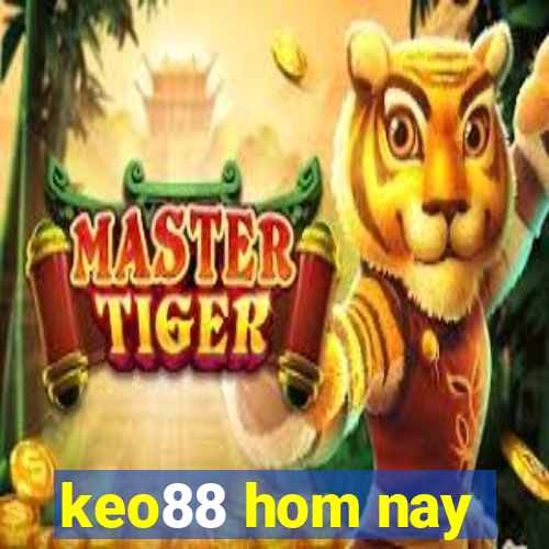 keo88 hom nay