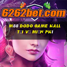 M88 Dodo Game Hall Tải về miễn phí