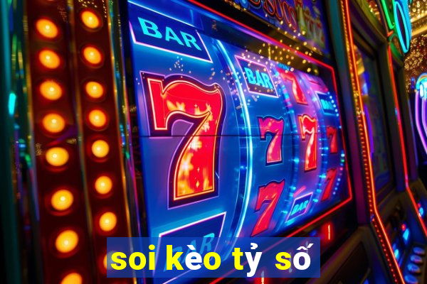 soi kèo tỷ số