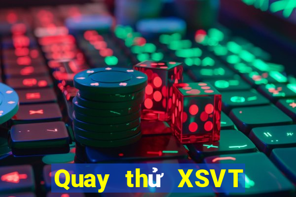 Quay thử XSVT ngày 17