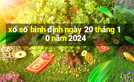 xổ số bình định ngày 20 tháng 10 năm 2024